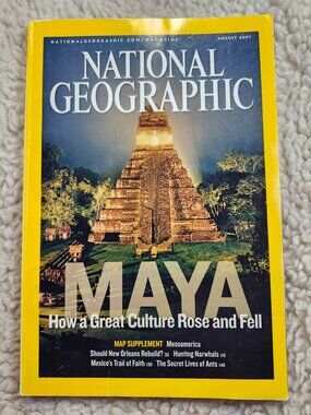 National Geographic Magazine August 2007 Maya How a Great Culture Rose and Fell